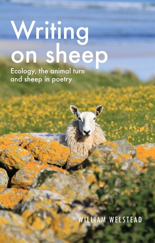 Writing on Sheep : Ecology, the Animal Turn and Sheep in Poetry (Hardcover)
