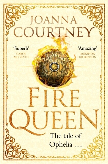 Fire Queen : Shakespeares Ophelia as youve never seen her before . . . (Paperback)