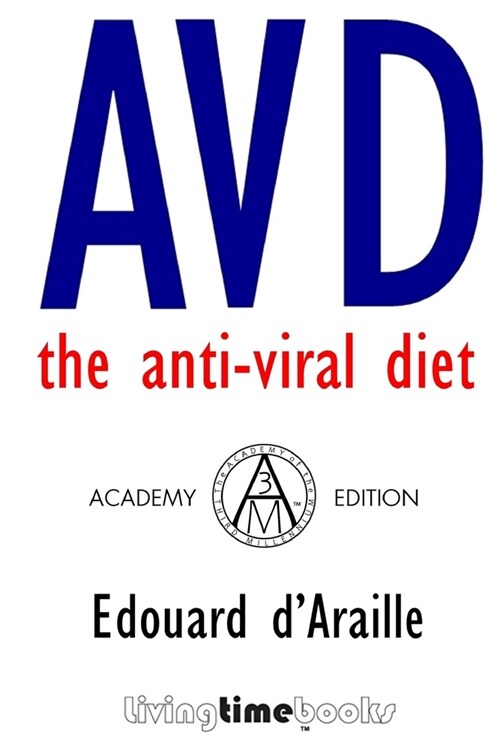 Avd: THE ANTI-VIRAL DIET: Academy Edition (Paperback)