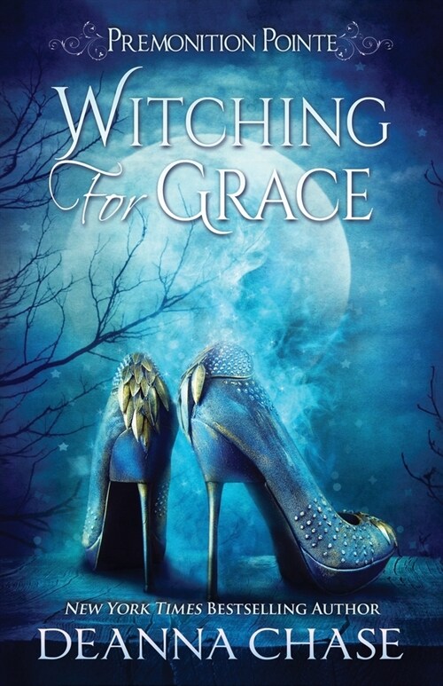 Witching For Grace: A Paranormal Womens Fiction Novel (Paperback)