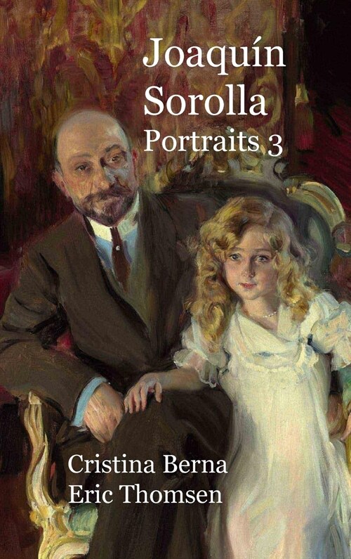 Joaqu? Sorolla Portraits 3: Hardcover (Hardcover)