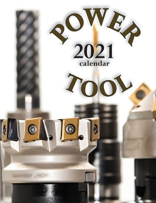 Power Tool 2021 Calendar (Paperback)