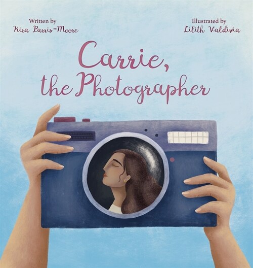 Carrie, the Photographer (Hardcover)