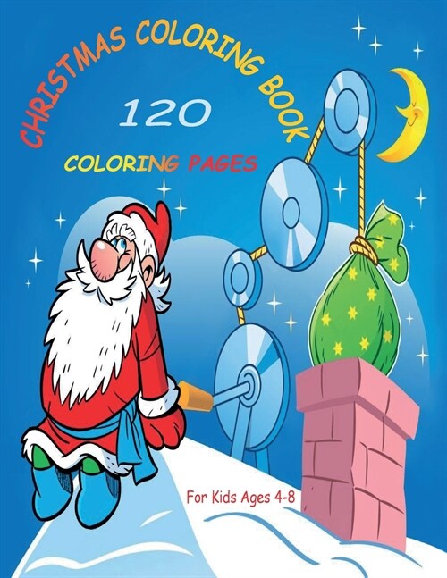 Christmas Coloring Book for Kids: 120 Coloring Pages For Kids Ages 4-8 (Paperback)