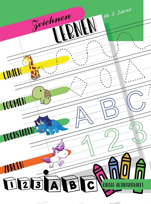 Zeichnen lernen Linien Formen Buchstaben Zahlen: Kinder Aktivit?enheft Ab 3 Jahren zum Zeichnen von Linien, Formen, Buchstaben und Zahlen. Vorschul- (Hardcover)