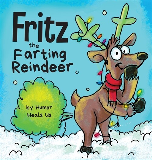 Fritz the Farting Reindeer: A Story About a Reindeer Who Farts (Hardcover)