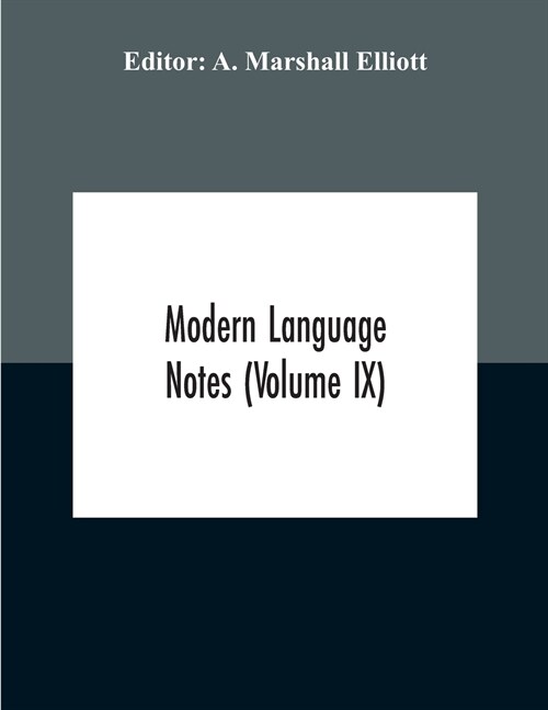 Modern Language Notes (Volume Ix) (Paperback)