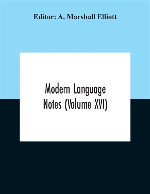 Modern Language Notes (Volume Xvi) (Paperback)