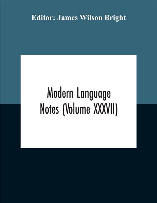 Modern Language Notes (Volume Xxxvii) (Paperback)
