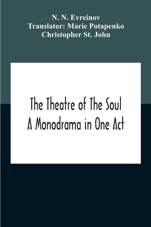 The Theatre Of The Soul; A Monodrama In One Act (Paperback)