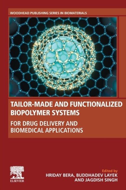 Tailor-Made and Functionalized Biopolymer Systems: For Drug Delivery and Biomedical Applications (Paperback)