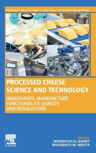 Processed Cheese Science and Technology: Ingredients, Manufacture, Functionality, Quality, and Regulations (Hardcover)