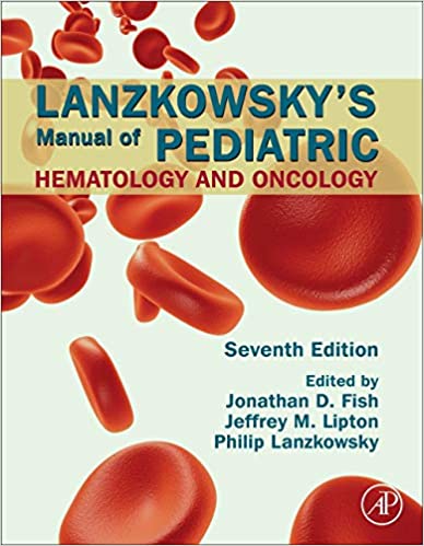 Lanzkowskys Manual of Pediatric Hematology and Oncology (Hardcover, 7)