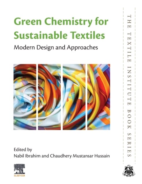 Green Chemistry for Sustainable Textiles: Modern Design and Approaches (Paperback)