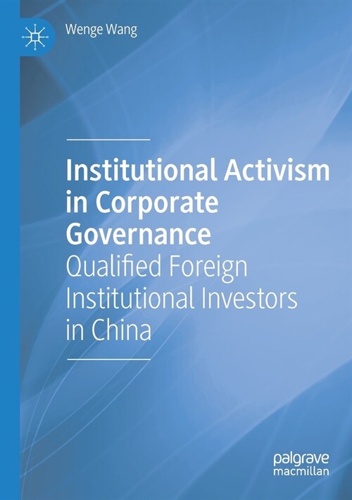 Institutional Activism in Corporate Governance: Qualified Foreign Institutional Investors in China (Paperback, 2019)