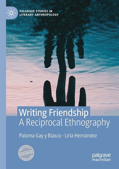 Writing Friendship: A Reciprocal Ethnography (Paperback, 2020)