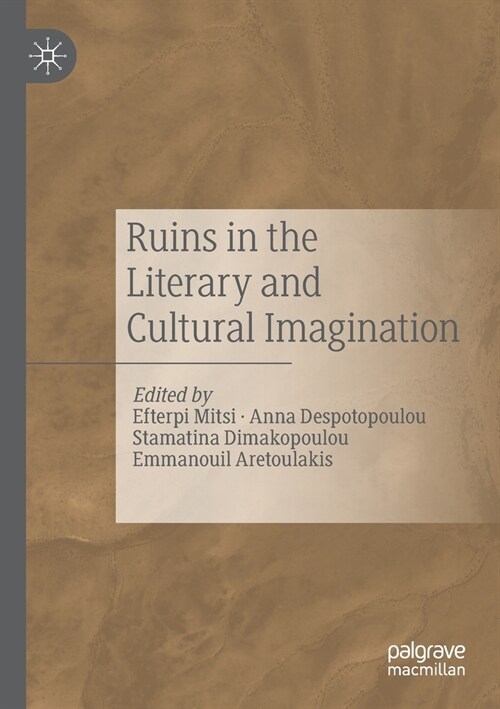 Ruins in the Literary and Cultural Imagination (Paperback)