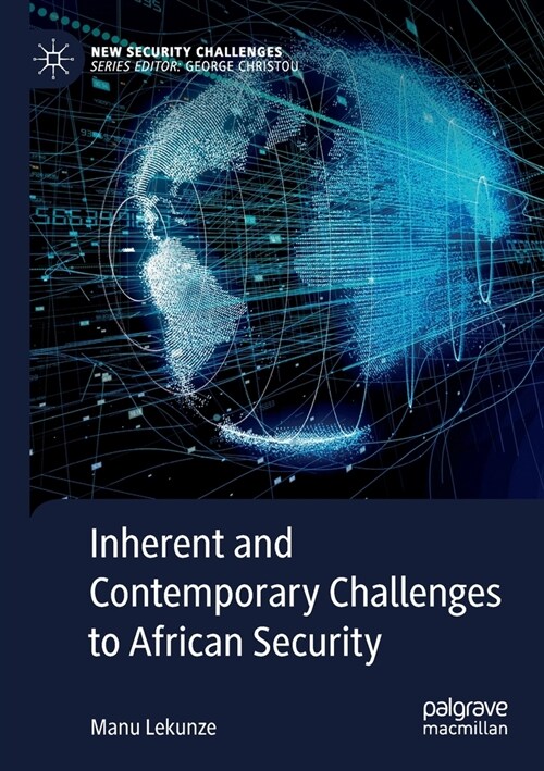 Inherent and Contemporary Challenges to African Security (Paperback)