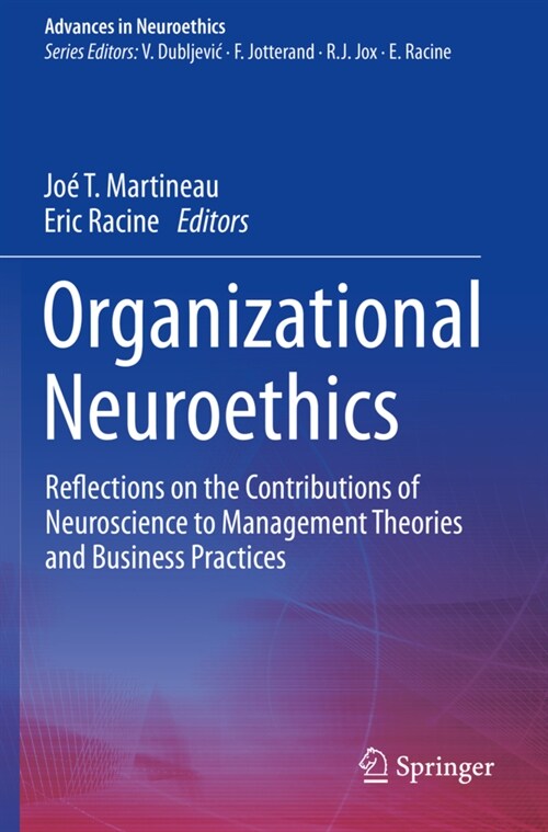 Organizational Neuroethics: Reflections on the Contributions of Neuroscience to Management Theories and Business Practices (Paperback, 2020)