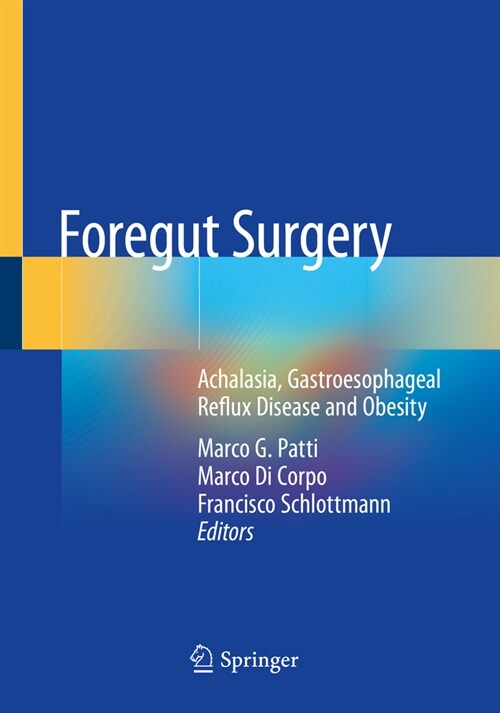 Foregut Surgery: Achalasia, Gastroesophageal Reflux Disease and Obesity (Paperback, 2020)