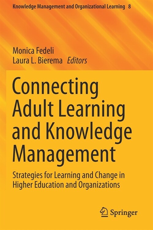 Connecting Adult Learning and Knowledge Management: Strategies for Learning and Change in Higher Education and Organizations (Paperback, 2019)