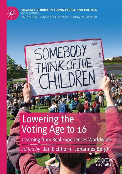 Lowering the Voting Age to 16: Learning from Real Experiences Worldwide (Paperback, 2020)