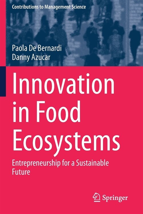 Innovation in Food Ecosystems: Entrepreneurship for a Sustainable Future (Paperback, 2020)