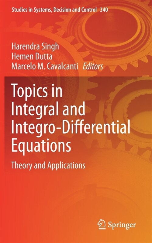 Topics in Integral and Integro-Differential Equations: Theory and Applications (Hardcover, 2021)