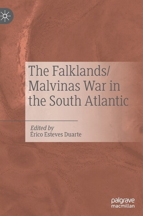 The Falklands/Malvinas War in the South Atlantic (Hardcover)