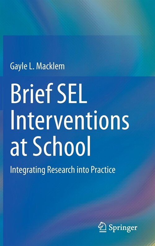 Brief Sel Interventions at School: Integrating Research Into Practice (Hardcover, 2020)