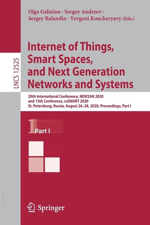 Internet of Things, Smart Spaces, and Next Generation Networks and Systems: 20th International Conference, New2an 2020, and 13th Conference, Rusmart 2 (Paperback, 2020)