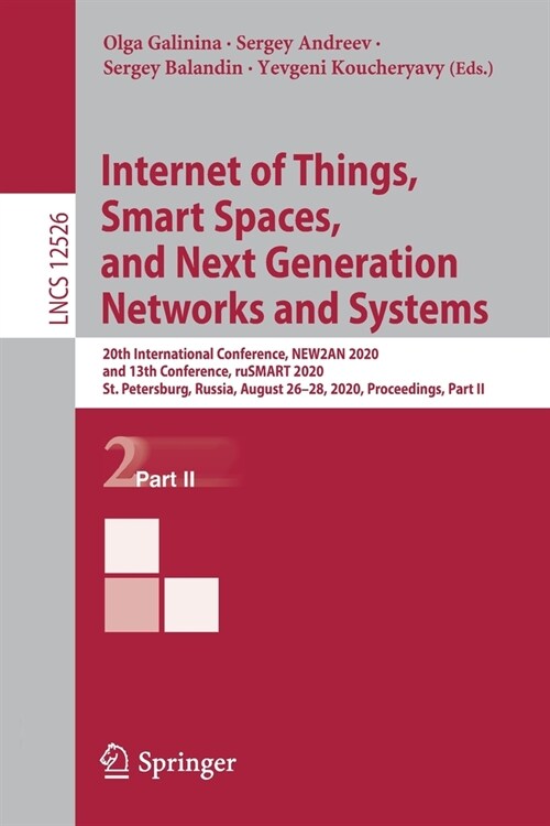 Internet of Things, Smart Spaces, and Next Generation Networks and Systems: 20th International Conference, New2an 2020, and 13th Conference, Rusmart 2 (Paperback, 2020)