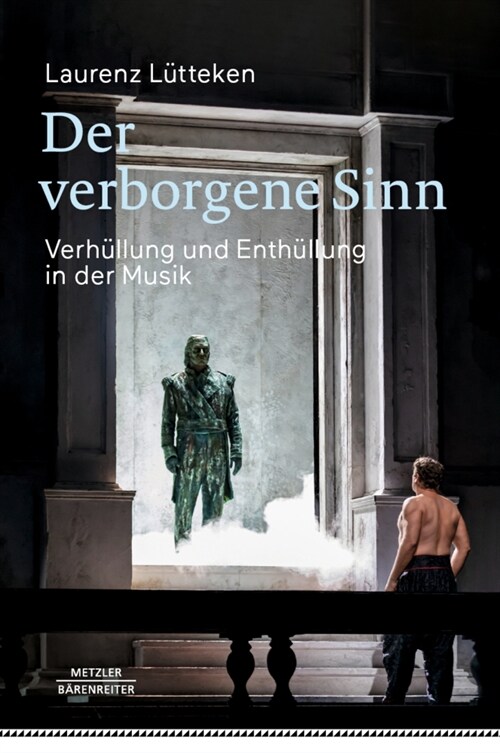 Der Verborgene Sinn: Verh?lung Und Enth?lung in Der Musik (Hardcover, 1. Aufl. 2021)