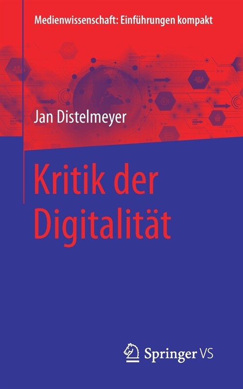 Kritik Der Digitalit? (Paperback, 1. Aufl. 2021)