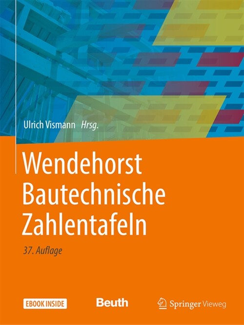 Wendehorst Bautechnische Zahlentafeln (Hardcover, 37, 37., Aktualisie)