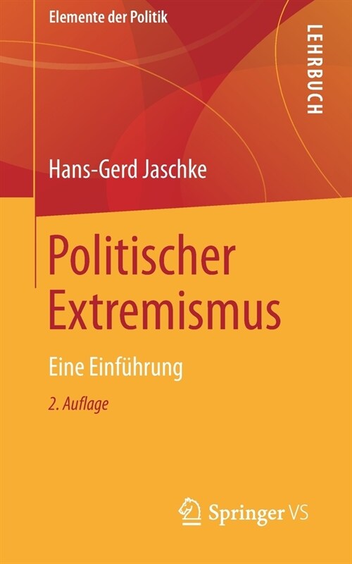 Politischer Extremismus: Eine Einf?rung (Paperback, 2, 2., Vollst. Ube)