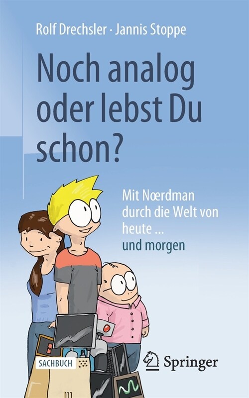 Noch Analog Oder Lebst Du Schon?: Mit Noerdman Durch Die Welt Von Heute... Und Morgen (Paperback, 1. Aufl. 2021)