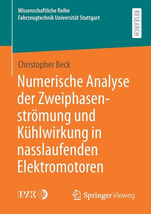 Numerische Analyse Der Zweiphasenstr?ung Und K?lwirkung in Nasslaufenden Elektromotoren (Paperback, 1. Aufl. 2020)