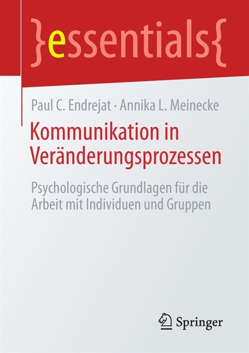 Kommunikation in Ver?derungsprozessen: Psychologische Grundlagen F? Die Arbeit Mit Individuen Und Gruppen (Paperback, 1. Aufl. 2021)