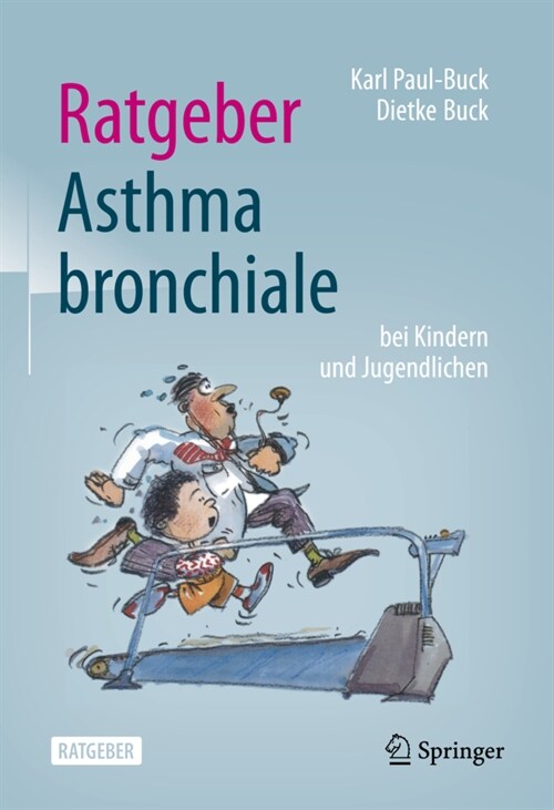 Ratgeber Asthma Bronchiale Bei Kindern Und Jugendlichen (Hardcover, 4, 4. Aufl. 2022)