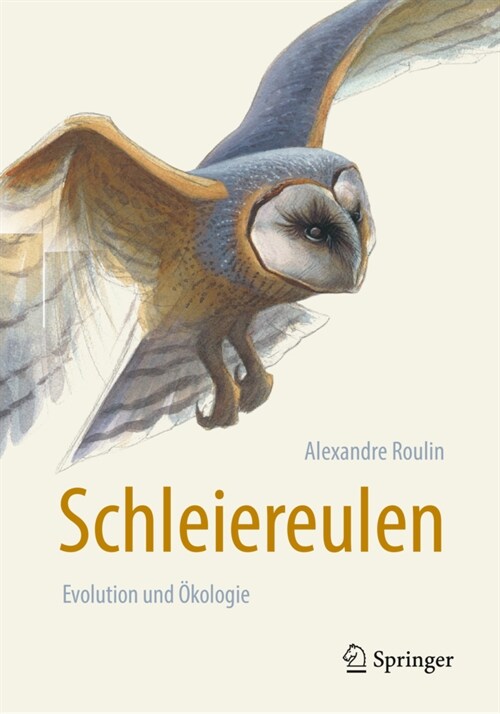 Schleiereulen: Evolution Und ?ologie (Hardcover, 1. Aufl. 2022)