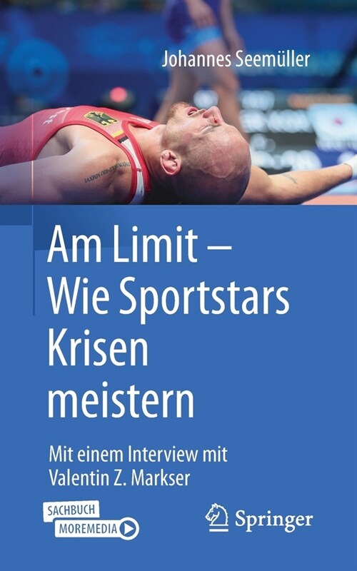 Am Limit - Wie Sportstars Krisen Meistern: Mit Einem Interview Mit Valentin Z. Markser (Paperback, 1. Aufl. 2021)