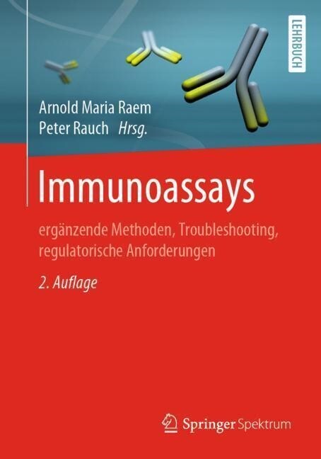 Immunoassays: Erg?zende Methoden, Troubleshooting, Regulatorische Anforderungen (Paperback, 2, 2. Aufl. 2022)