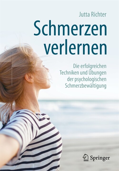 Schmerzen Verlernen: Die Erfolgreichen Techniken Und ?ungen Der Psychologischen Schmerzbew?tigung (Paperback, 4, 4., Aktual. Auf)