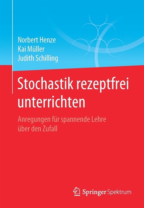 Stochastik Rezeptfrei Unterrichten: Anregungen F? Spannende Lehre ?er Den Zufall (Paperback, 1. Aufl. 2021)