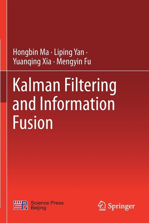 Kalman Filtering and Information Fusion (Paperback)