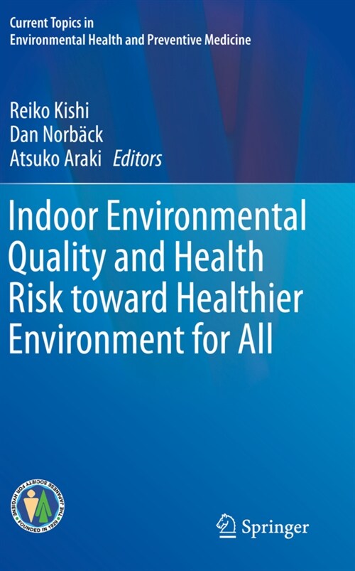 Indoor Environmental Quality and Health Risk toward Healthier Environment for All (Paperback)