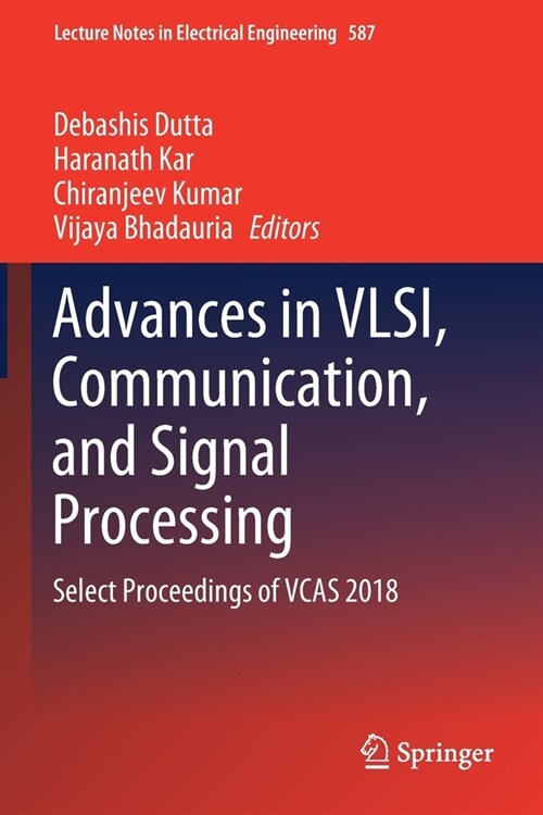 Advances in Vlsi, Communication, and Signal Processing: Select Proceedings of Vcas 2018 (Paperback, 2020)