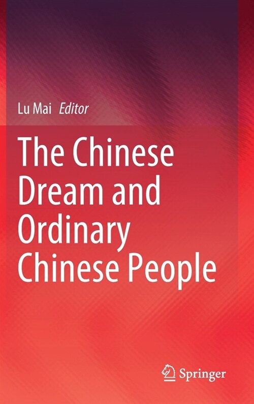 The Chinese Dream and Ordinary Chinese People (Hardcover, 2021)