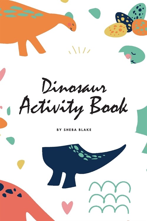 Dinosaur Activity Book for Children (6x9 Coloring Book / Activity Book) (Paperback)